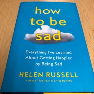 How to Be Sad