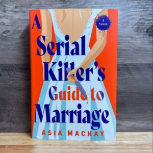 A Serial Killer's Guide to Marriage