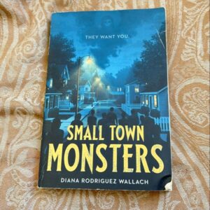 Small Town Monsters