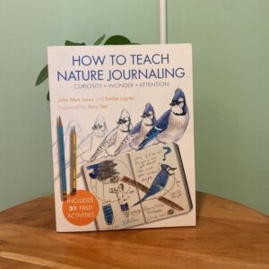 How to Teach Nature Journaling