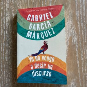 Yo No Vengo a Decir un Discurso / I Did Not Come to Give a Speech