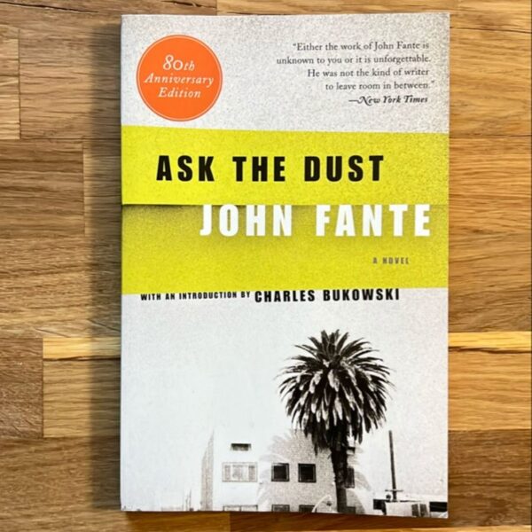 Ask the Dust