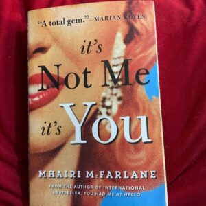 It's Not Me, It's You