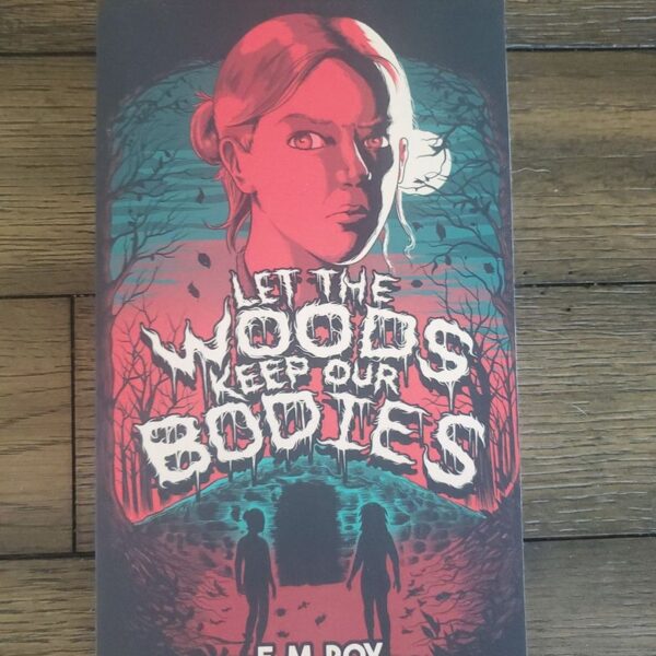 Let the Woods Keep Our Bodies